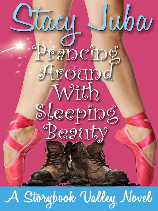 Title details for Prancing Around With Sleeping Beauty by Stacy Juba - Available